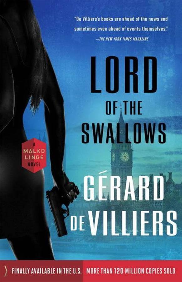 Lord Of The Swallows A Malko Linge Novel The Fischer Harbage Agency